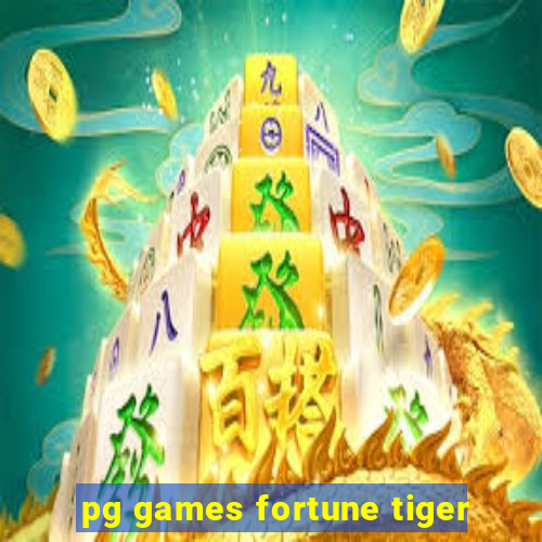 pg games fortune tiger